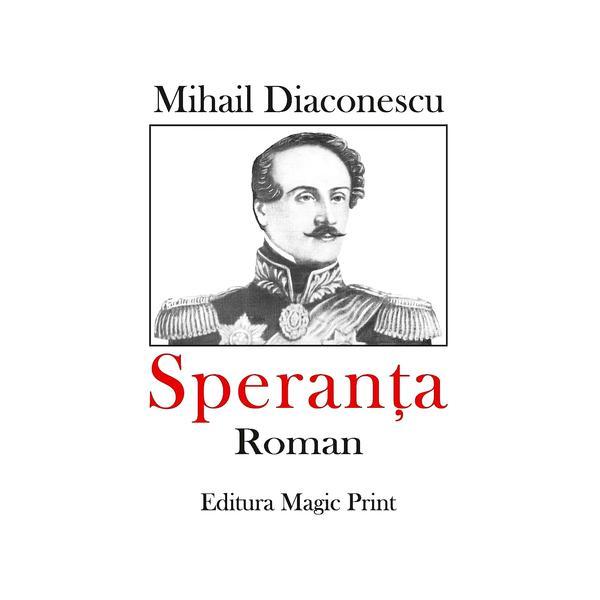 Speranta - Mihail Diaconescu, editura Magic Print