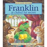 Franklin si clubul lui secret - Paulette Bourgeois, Brenda Clark, editura Katartis