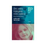 Ghid pentru intelegerea mintii copilului - Alistair Cooper, Sheila Redfern, editura Trei