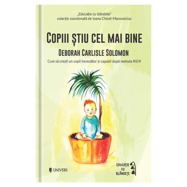 Copiii stiu cel mai bine - Deborah Carlisle Solomon, editura Univers