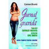 Jurnal de gravida - Carmen Bruma, editura Badea & Professional Consulting