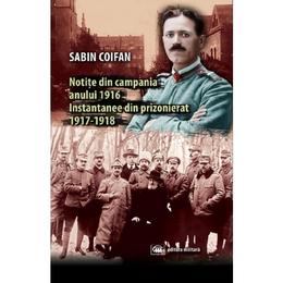 Notite din campania anului 1916 - Sabin Coifan, editura Militara