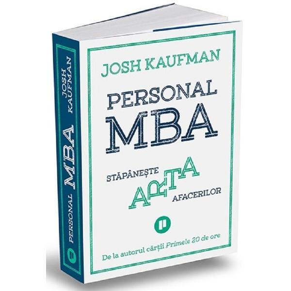 Personal MBA. Stapaneste arta afacerilor - Josh Kaufman, editura Publica