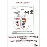 Metode didactice moderne pentru invatamantul prescolar - Elena Lascus, editura Emia