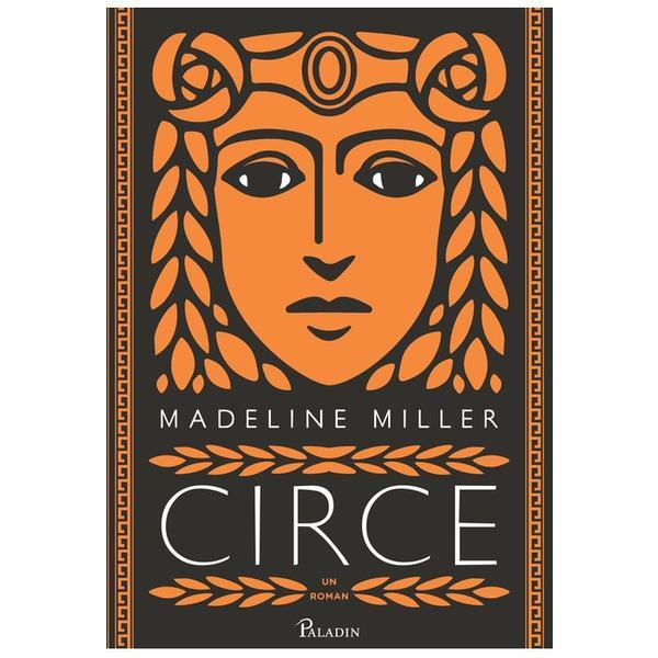 Circe - Madeline Miller, editura Paladin