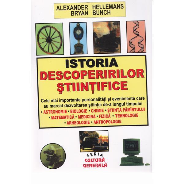 Istoria descoperirilor stiintifice - Alexander Hellemans, editura Orizonturi