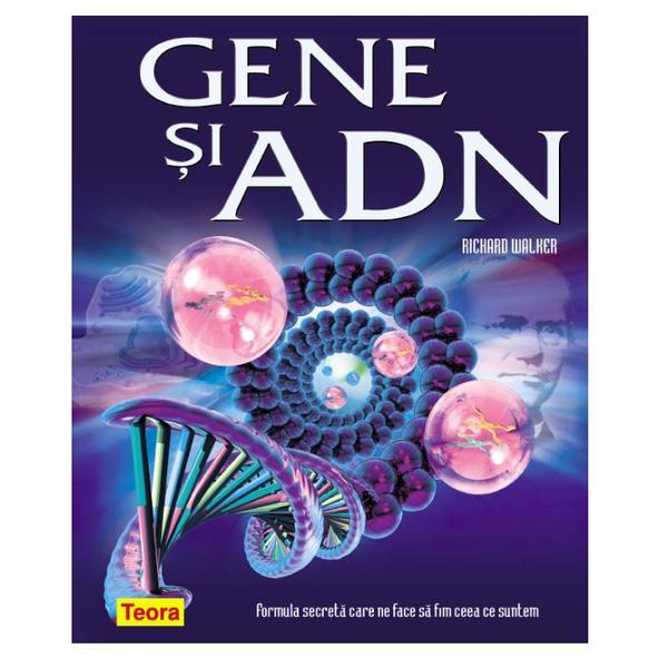 Gene si ADN - Richard Walker, editura Teora