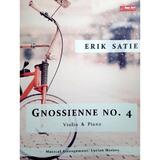 Gnossienne Nr.4. Violin and Piano - Erik Satie, editura Sonart