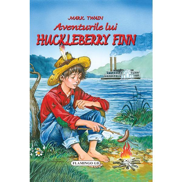 Aventurile lui Huckleberry Finn - Mark Twain, editura Flamingo