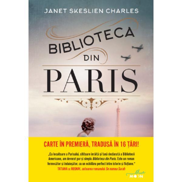 Biblioteca din Paris - Janet Skeslien Charles, editura Litera