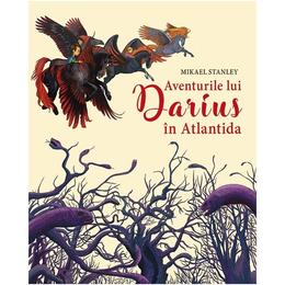 Aventurile lui Darius in Atlantida - Mikael Stanley, editura Smart Publishing