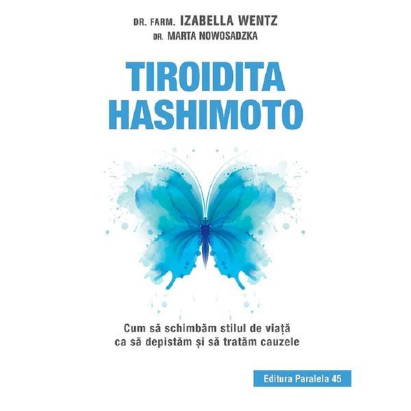 Tiroidita Hashimoto - Izabella Wentz, Marta Nowosadzka, editura Paralela 45