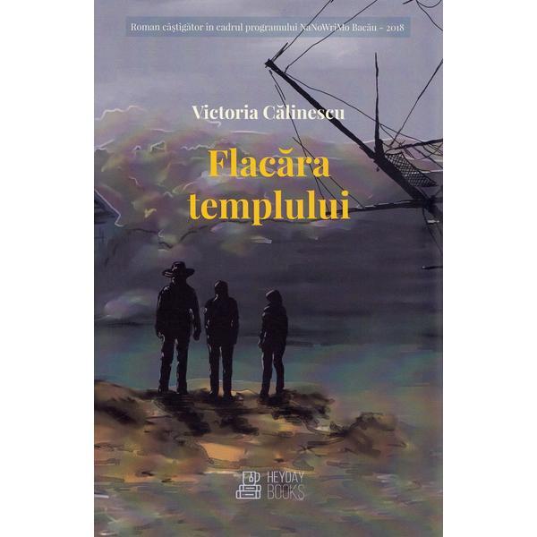 Flacara templului - Victoria Calinescu, editura Heyday Books