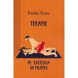 Terapie pe salteaua de pilates - Emilia Toma, editura Pim