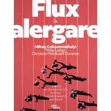 Flux in alergare - Mihaly Csikszentmihalyi, Philip Latter, Christine Weinkauff Duranso, editura Pilotbooks