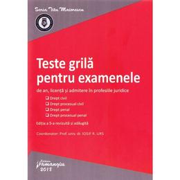Teste grila pentru examenele de an, licenta si admitere in profesiile juridice ed.5 - Iosif R. Urs, editura Hamangiu