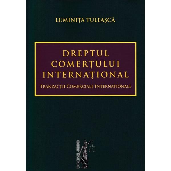 Dreptul comertului international - Luminita Tuleasca, editura Universul Juridic