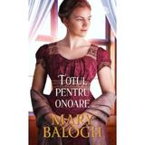 Totul pentru onoare - Mary Balogh, editura Lira