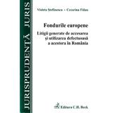 Fondurile europene - Violeta Stefanescu, Cezarina Falan, editura C.h. Beck
