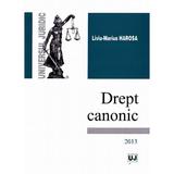 Drept canonic 2013 - Liviu-Marius Harosa, editura Universul Juridic