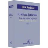 Calauza Juristului Ed.5. Cereri Si Actiuni In Justitie, editura C.h. Beck