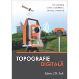 Topografie digitala - Nicoale Bos, Ovidiu Iacobescu, editura C.h. Beck