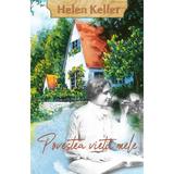 Povestea vietii mele - Helen Keller, editura Nepsis