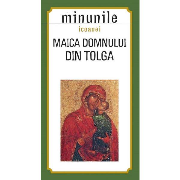 Minunile icoanei. Maica Domnului din Tolga, editura Sophia