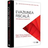 Evaziunea fiscala. prevenire si combatere - dan drosu saguna, anca andreea marin