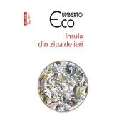 Insula din ziua de ieri - Umberto Eco, editura Polirom