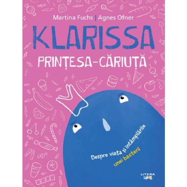 Klarissa, printesa-cariuta - Martina Fuchs, Agnes Ofner, editura Litera