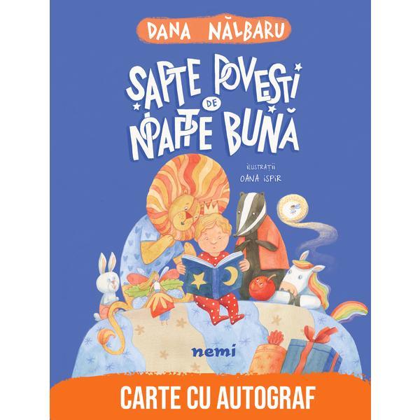 Șapte povești de noapte bună autor Dana Nălbaru, autor Nemi