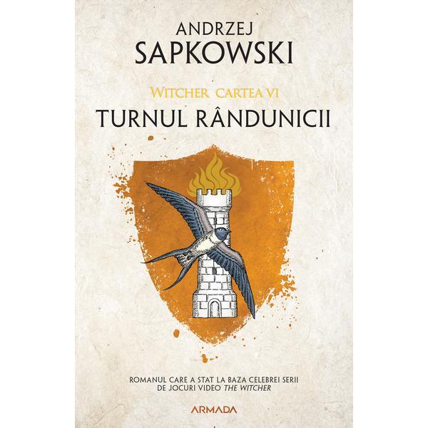 Turnul r&acirc;ndunicii ed. 2020 (Seria Witcher partea a VI-a) autor Andrzej Sapkowski, editura Armada