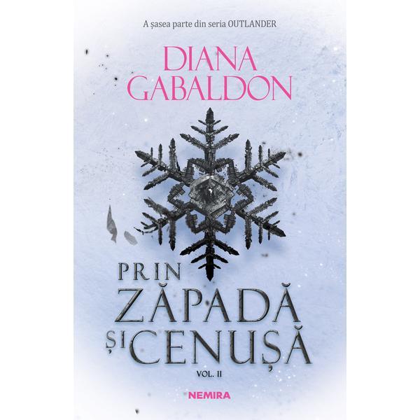 Prin zăpadă și cenușă vol 2 (Seria Outlander partea a VI-a) autor Diana Gabaldon, editura Nemira