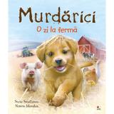 Murdarici. O zi la ferma - Steve Smallman, Simon Mendez, editura Litera