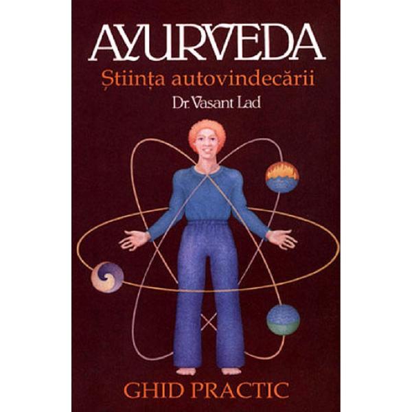 Ayurveda. Stiinta autovindecarii - Dr. Vasant Lad, editura Alma