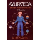 Ayurveda. Stiinta autovindecarii - Dr. Vasant Lad, editura Alma