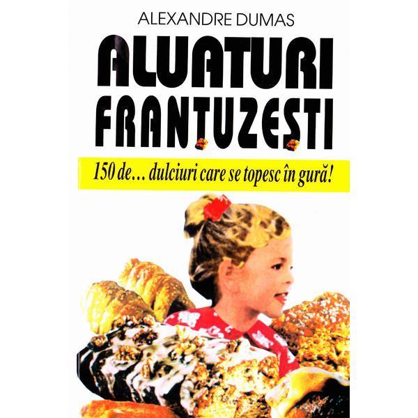 Aluaturi frantuzesti - Alexandre Dumas, editura Venus