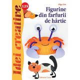 Idei creative 125: Figurine din farfurii de hartie - Olga Gre, editura Casa