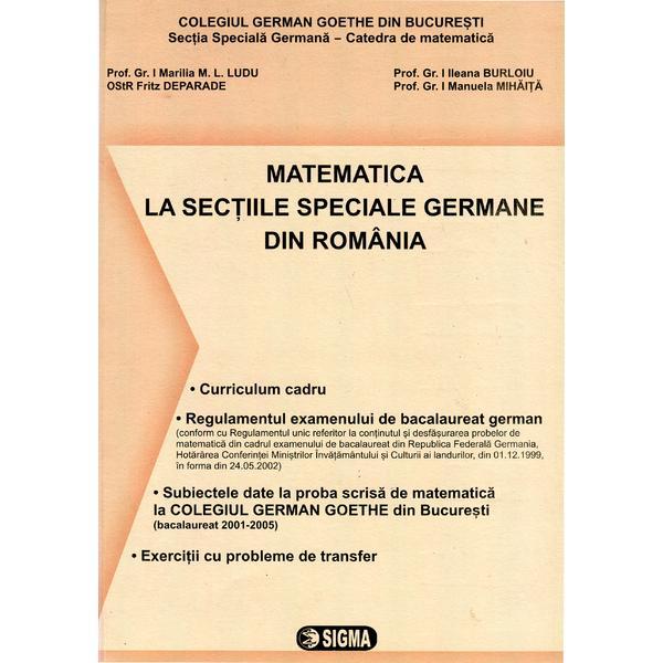 Matematica la sectiile speciale germane din romania - Bilingv - Marilia M.l. Ludu, editura Sigma