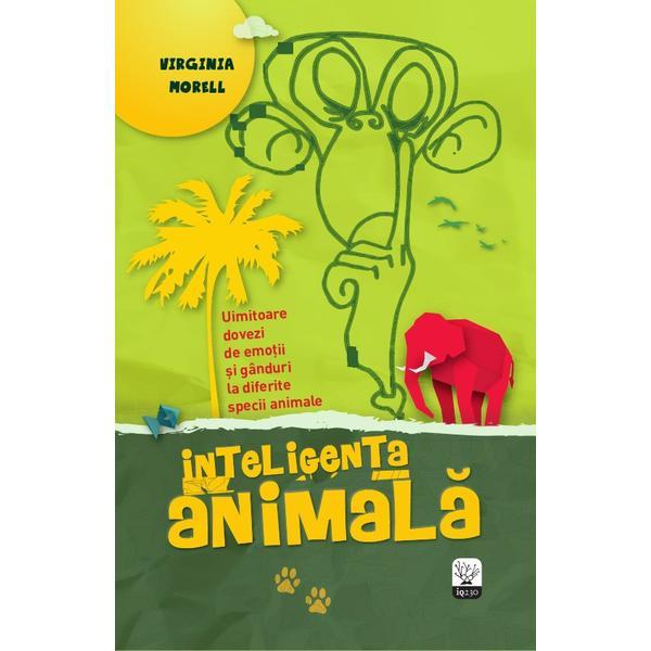 Inteligenta animala - Virginia Morell, editura Litera