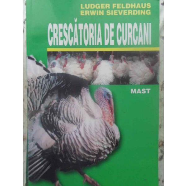 Crescatoria de curcani - Ludger Feldhaus, Erwin Sieverding, editura Mast