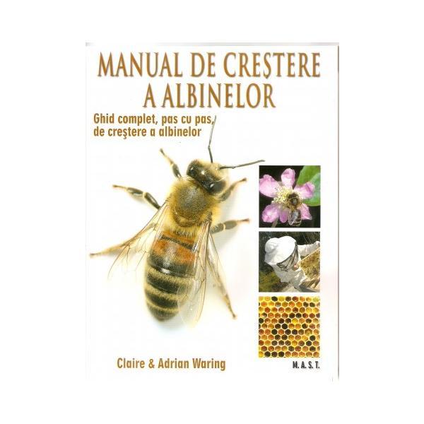 Manual de crestere a albinelor - Claire si Adrian Waring, editura Mast