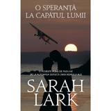 O speranta la capatul lumii - Sarah Lark, editura Rao