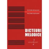 Dicteuri melodice - Victor Giuleanu, Victor Iusceanu, editura Grafoart