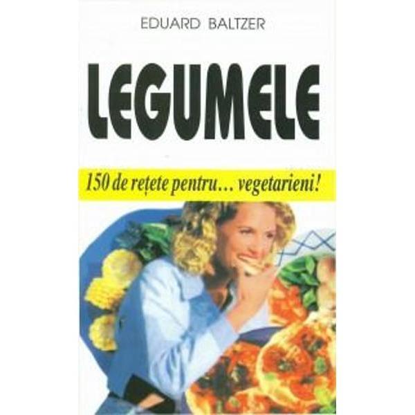 Legumele - Eduard Baltzer, editura Venus