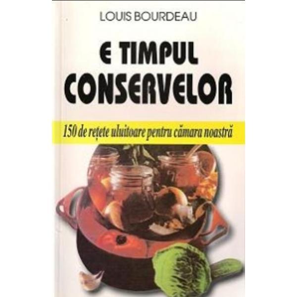 E timpul conservelor - Louis Bourdeau, editura Venus