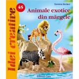 Idei creative 45 - Animale exotice din margele - Torsten Becker