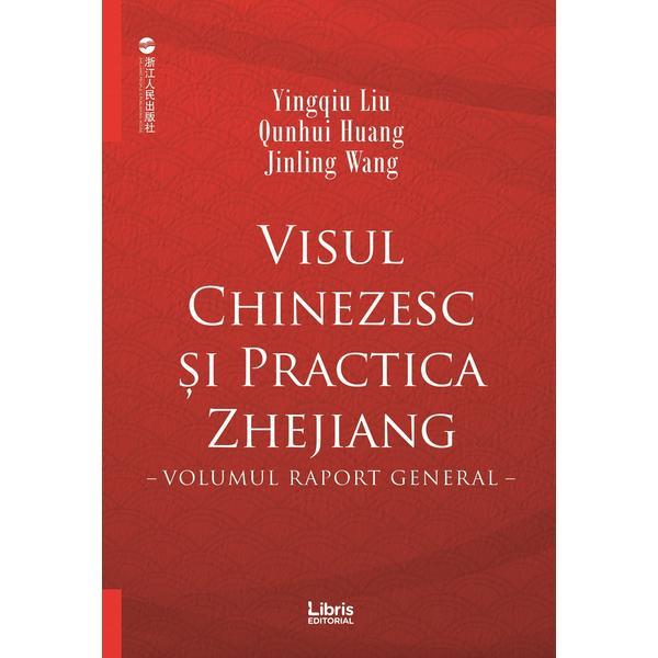 Visul chinezesc si practica zhejiang - yingqiu liu, qunhui huang, jinling wang
