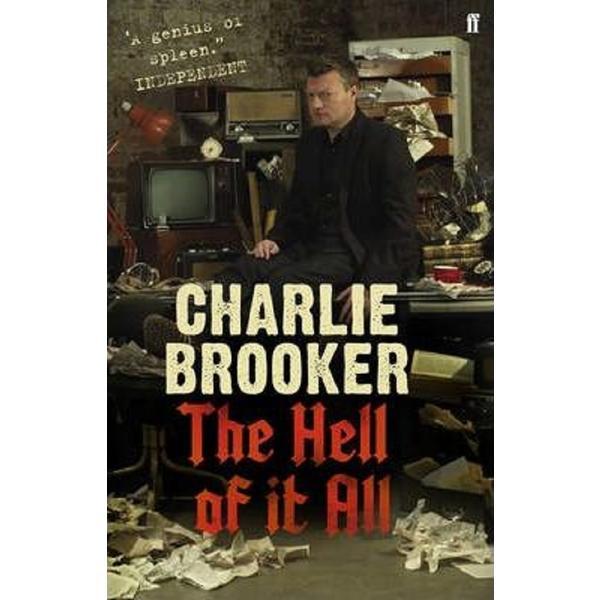 The Hell of it All - Charlie Brooker, editura Faber & Faber